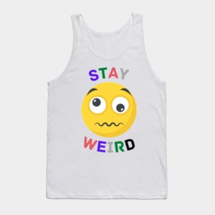 Stay weird Quote Tank Top